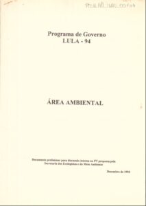 Programa de Governo Lula – 94. Área Ambiental. Documento preliminar para discussão interna no PT proposto pela Secretaria de Ecologistas e do Meio Ambiente