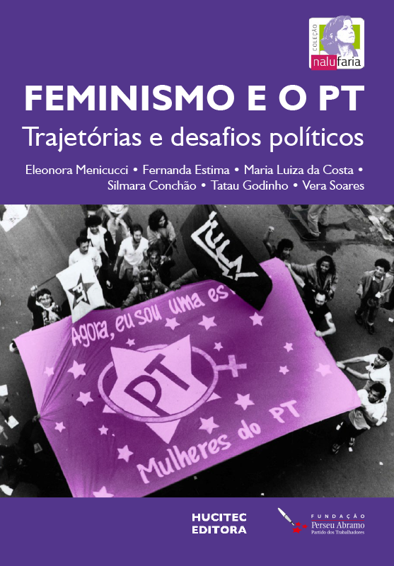 Feminismo e o PT : trajetórias e desafios políticos