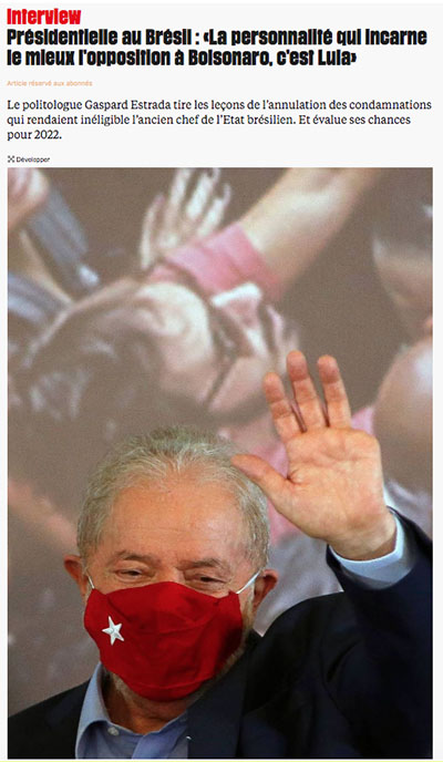 LIBÉRATION “A personalidade que melhor encarna a oposição a Bolsonaro é Lula”