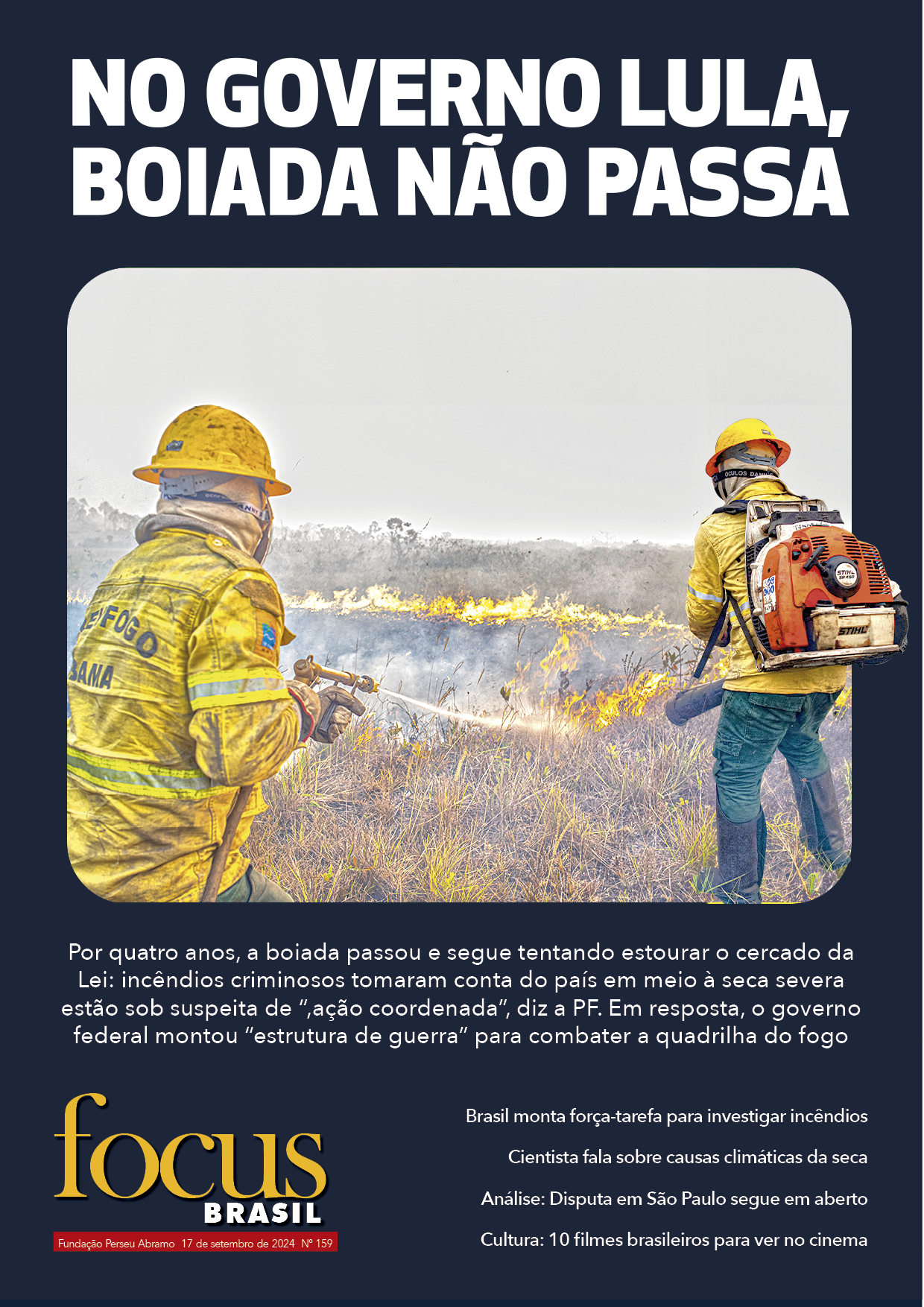 Focus Brasil #159 - Governo monta estrutura de guerra contra incendiários]