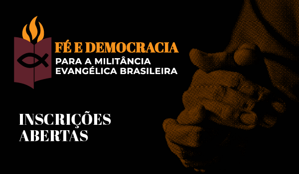 Curso gratuito online 'Fé e democracia para militância evangélica brasileira'