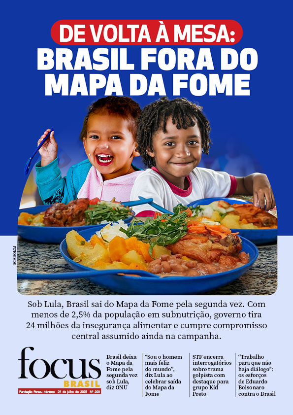 Focus Brasil #200 – De volta à mesa: Lula tira o Brasil do Mapa da Fome