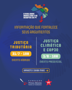 FPA promove seminários sobre Justiça Tributária e Climática durante 17º Encontro Nacional do PT
