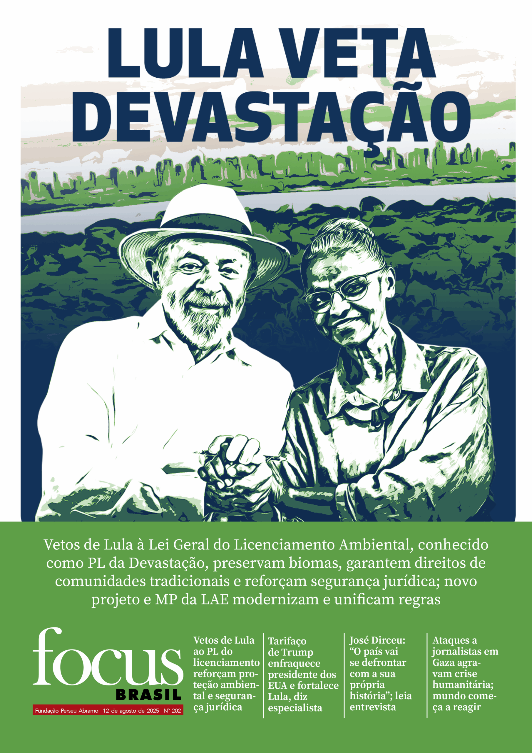 Focus Brasil #202 – PL da Devastação: vetos de Lula barram retrocessos e reforçam preservação ambiental