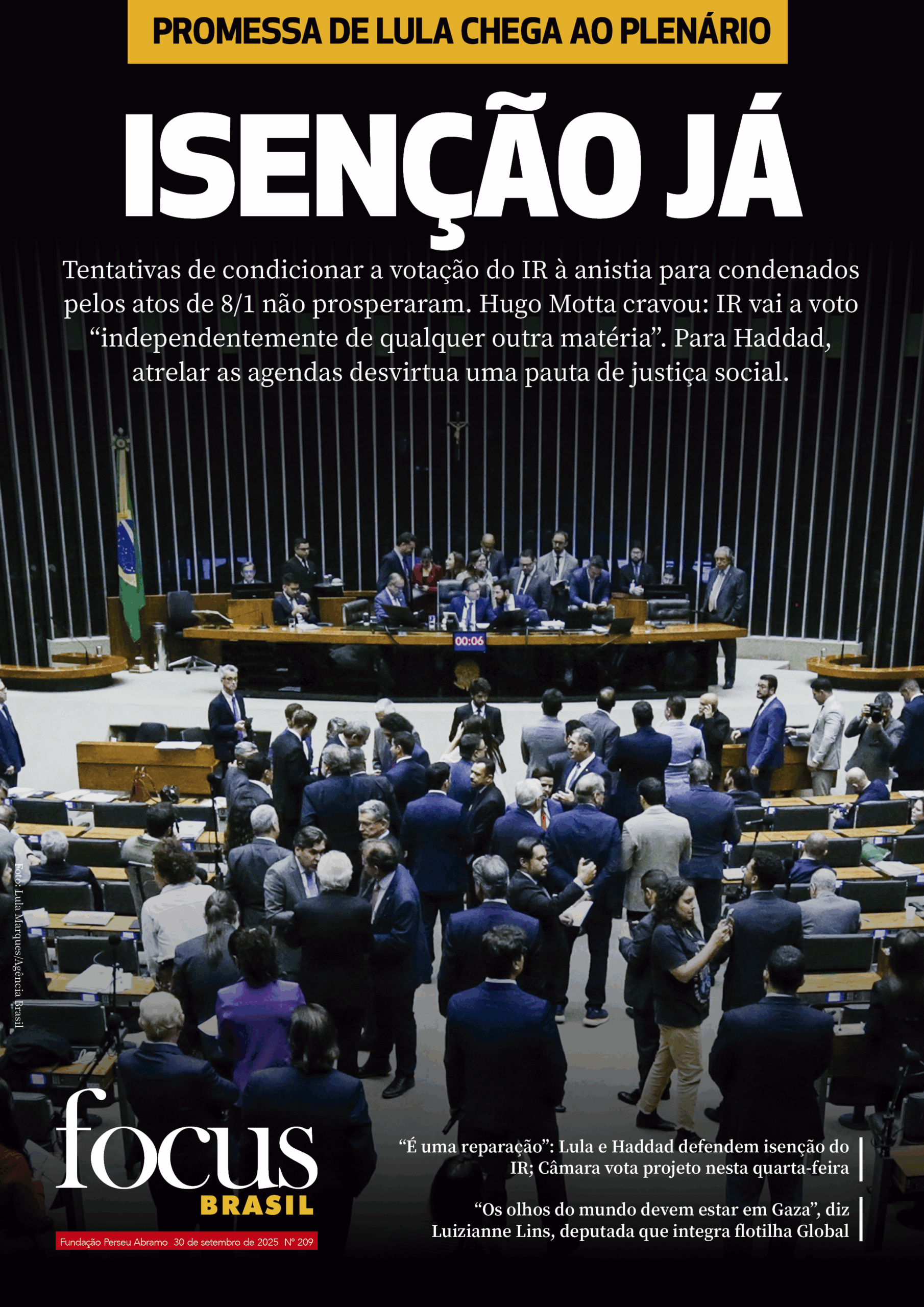 Focus Brasil #209 – Promessa de Lula chega ao plenário: Câmara vota isenção do IR até R$ 5 mil