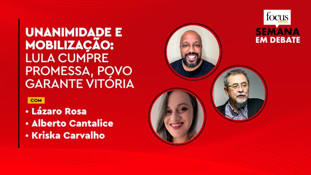 'Focus Brasil - Semana em debate' discute conquista tributária do governo Lula nesta sexta
