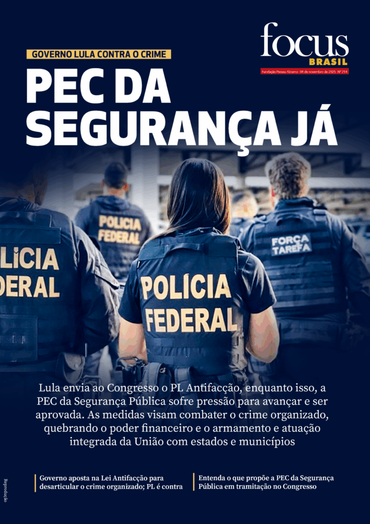 Focus Brasil #214 – Lei Antifacção: Governo aposta na Segurança integrada contra o crime organizado