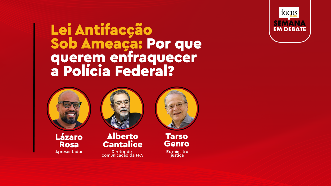 Semana em Debate desta sexta (14) recebe Tarso Genro para discutir a segurança pública e lei antifacção