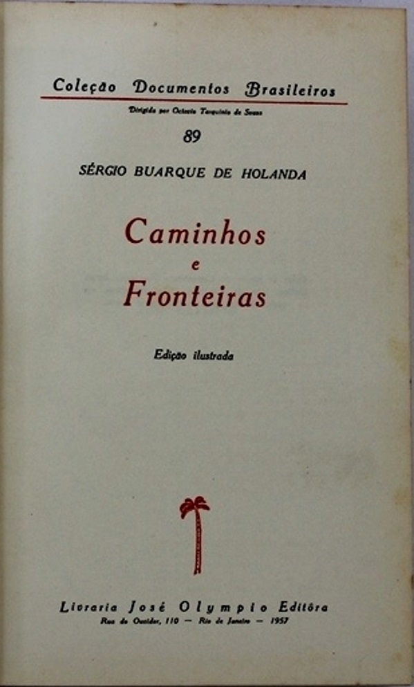 Publica “Caminhos e Fronteiras”, pela Editora José Olympio