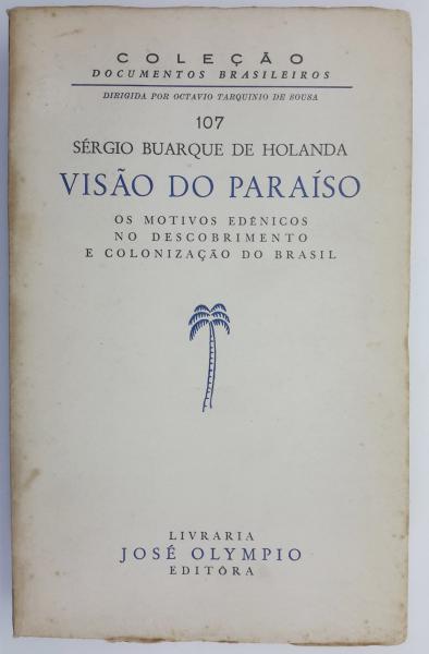 Publica “Visão do Paraíso” pela Editora José Olympio.