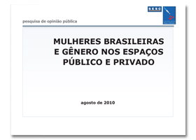 Pesquisa Mulheres brasileiras e gênero nos espaços público e privado 2010