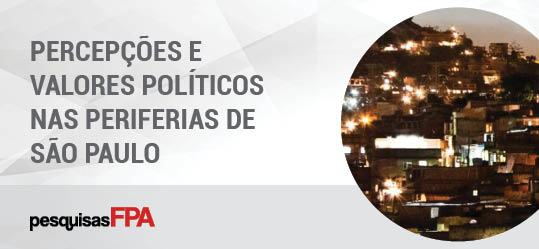 Percepções e valores políticos nas periferias de São Paulo