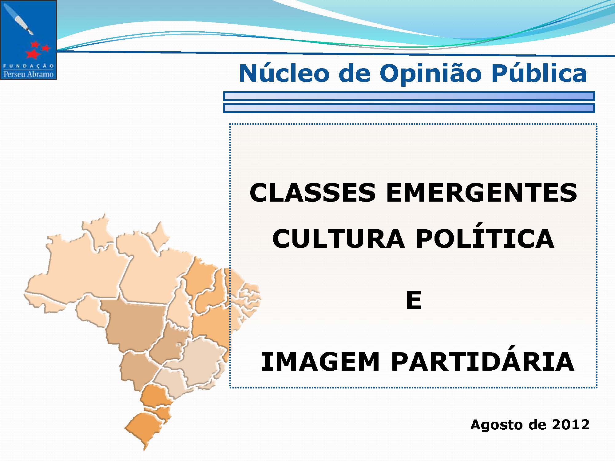 Classes emergentes: cultura política e imagem partidária