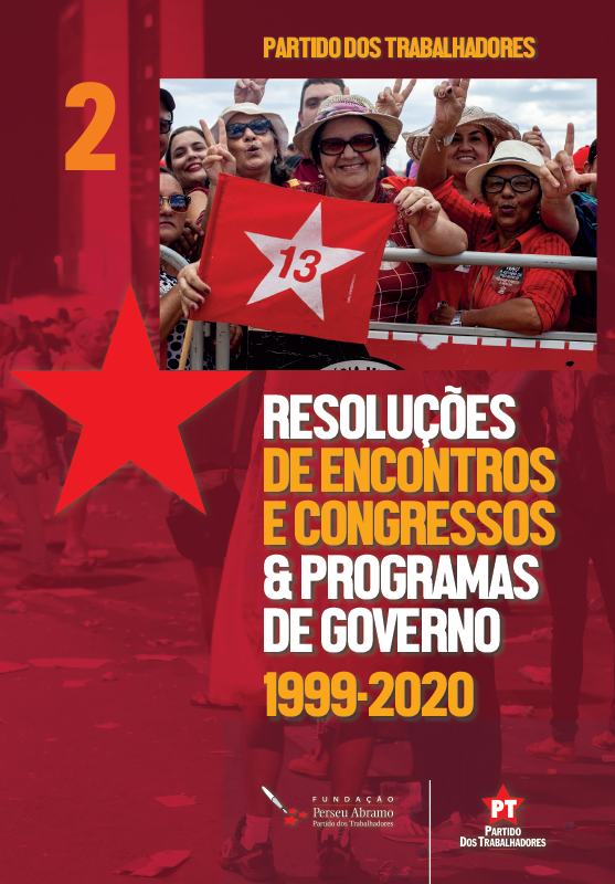 Resoluções de encontros e congressos & programas de governo 1999/2020 – parte 2