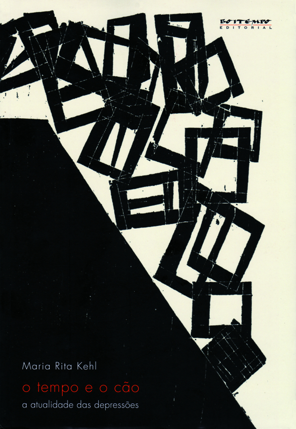 Capa do livro "O Tempo e o Cão", de Maria Rita Kehl.