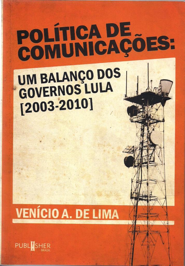 Política de Comunicações, Venício A. Lima