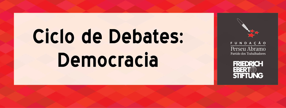 Ciclo de Debates: Democracia