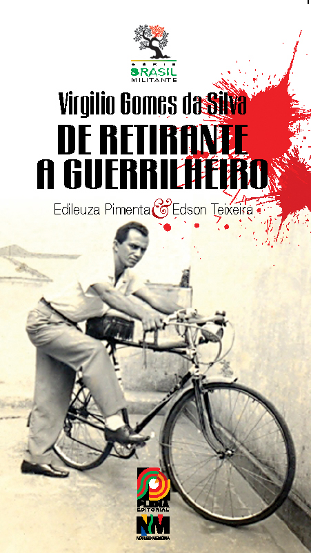 Virgilio Gomes da Silva: De Retirante a Guerrilheiro