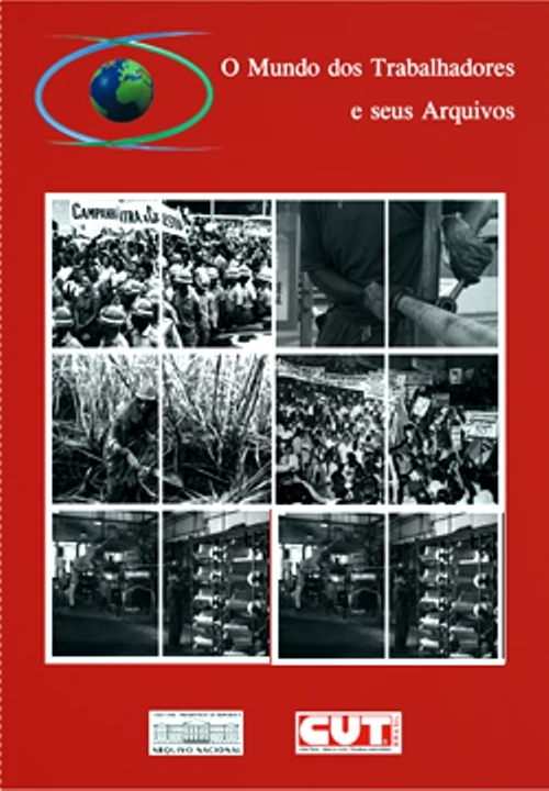 O Mundo dos Trabalhadores e seus Arquivos
