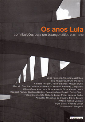 Os Anos Lula – Contribuições para um Balanço Crítico  2003-2010