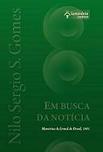 Em busca da notícia - memória do jornal do brasil