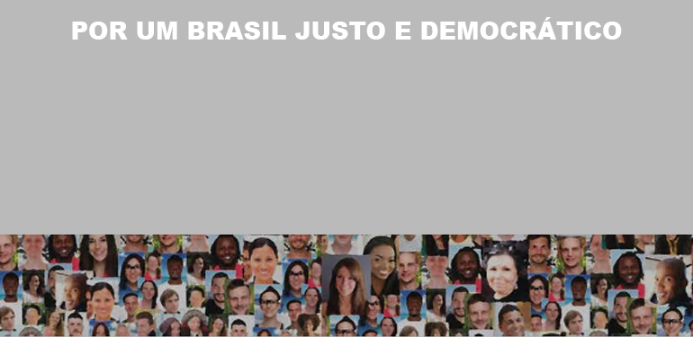 Sobre o documento "Por Um Brasil Justo e Democrático"