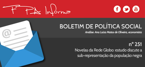 Boletim Política Social: Sub-representação Negra Novelas Globo