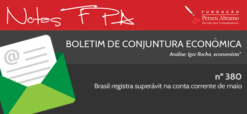 Boletim Econômico FPA: Brasil com Superávit em Maio