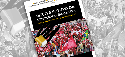 Risco e Futuro da Democracia Brasileira: Livro e Mobilização
