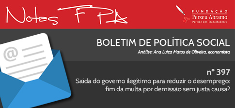 Boletim FPA: Análise Política Social, Emprego e Demissão