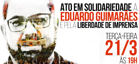Ato em Solidariedade a Eduardo Guimarães e Liberdade de Imprensa