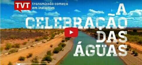 TVT: A Celebração das Águas no Semiárido Brasileiro