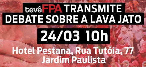 Debate Lava Jato: tevêFPA Transmite ao Vivo