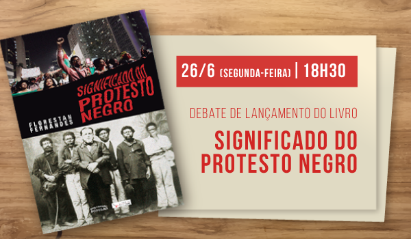 Debate e Lançamento: Significado do Protesto Negro