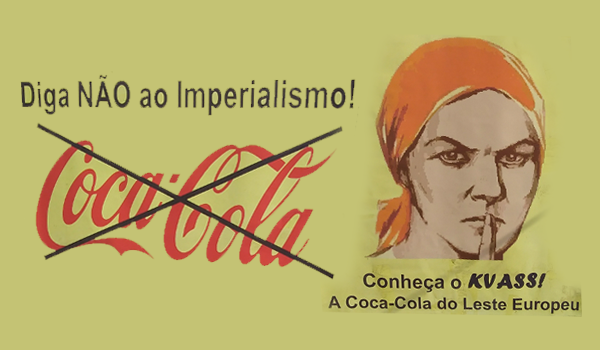 Anti-Imperialismo: Rejeite Coca-Cola, Conheça Kvass.