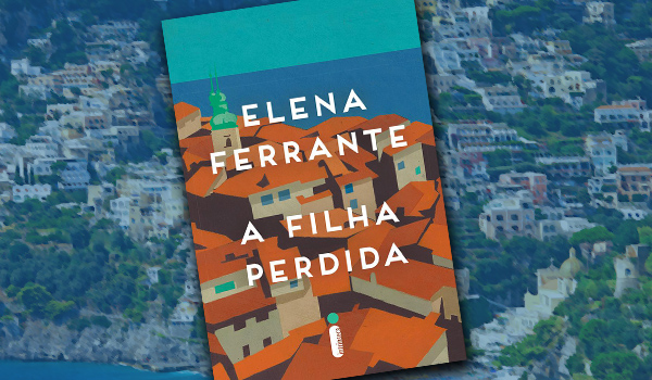 Capa do Livro A Filha Perdida de Elena Ferrante