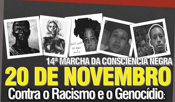 14ª Marcha da Consciência Negra: Contra Racismo e Genocídio