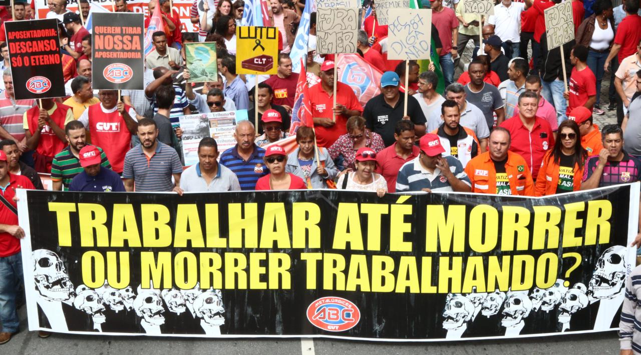Trabalhar até Morrer: Protesto Contra Reforma Trabalhista.