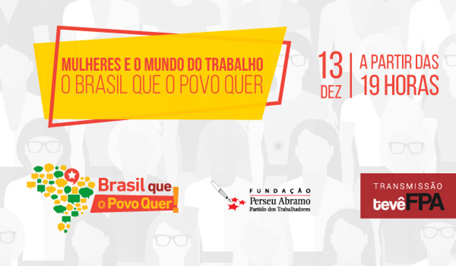 Mulheres e o Trabalho: O Brasil que o Povo Quer