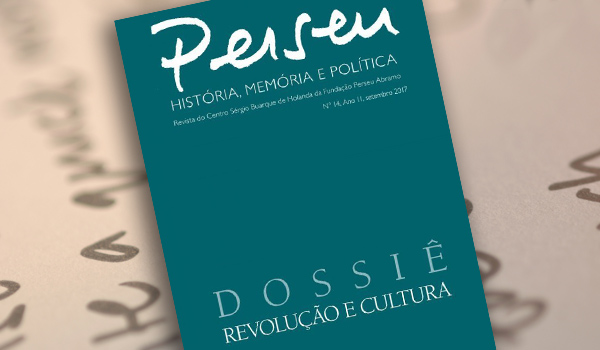 Revista Perseu: História, Memória, Política, Dossiê Revolução e Cultura