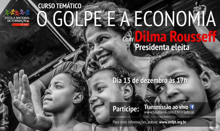 Curso: O Golpe, Economia e Dilma Rousseff