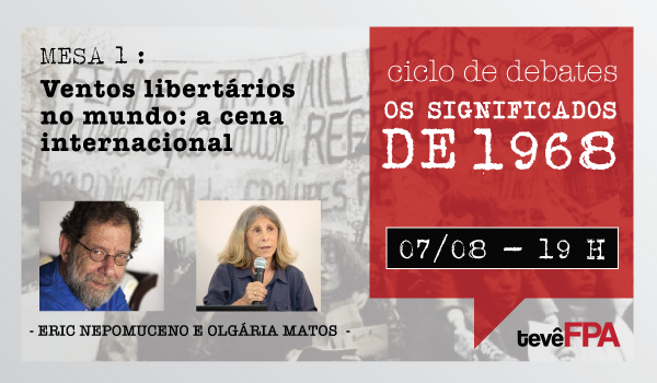 Debate: Os Significados de 1968 - Mesa 1 Internacional