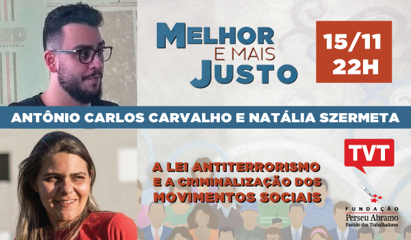Lei Antiterrorismo e Movimentos Sociais: Debate com Carvalho e Szermeta