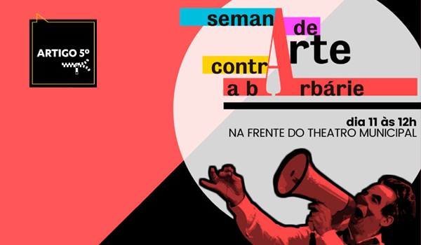 Semana de Arte Contra a Barbárie: Direitos e Resistência Cultural.