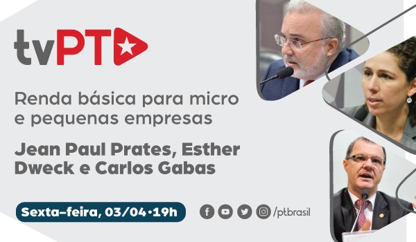 Renda Básica: Jean Paul Prates, Esther Dweck e Carlos Gabas