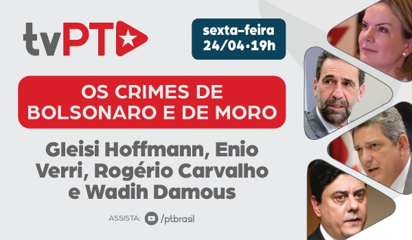 tvPT: Os Crimes de Bolsonaro e Moro