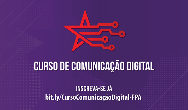 Curso de Comunicação Digital FPA: Inscrições Abertas
