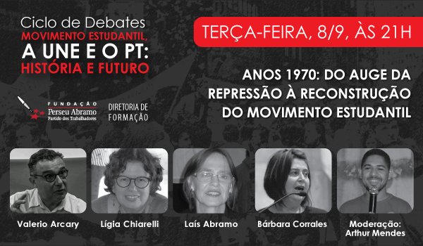 Ciclo de Debates: Movimento Estudantil, UNE e PT