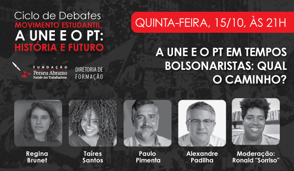 Debate: UNE e PT em Tempos Bolsonaristas