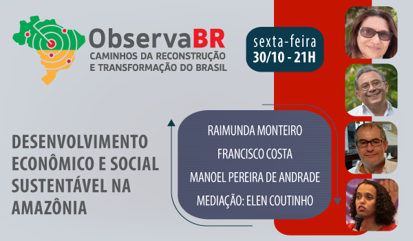 ObservaBR: Desenvolvimento Sustentável na Amazônia - Debate